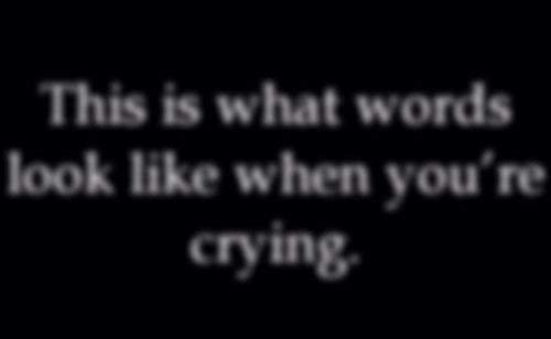 tears effect