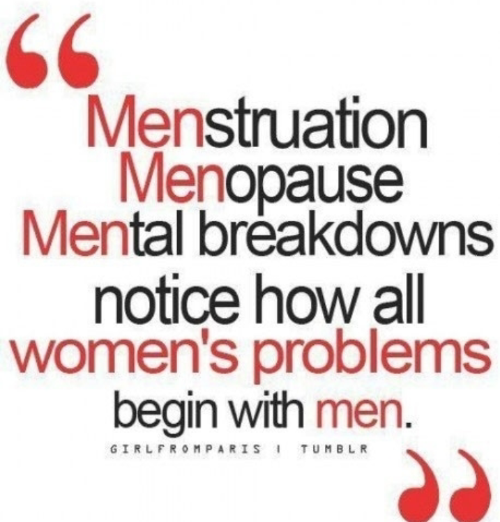 All Women problems start with Men