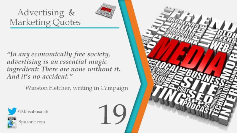 “In any economically free society, advertising is an essential magic ingredient: There are none with