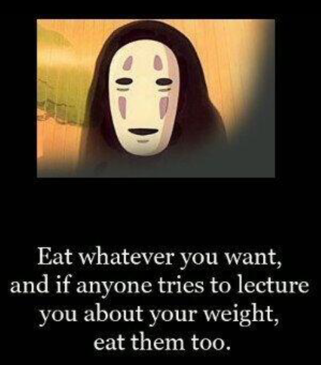 Eat whatever you want
