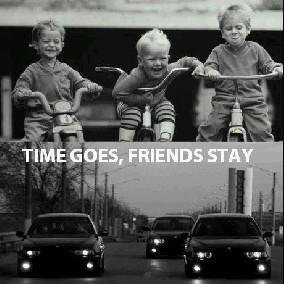 Time goes,Friends stay