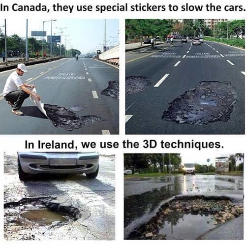 In canada they use spical stickers to slow the car,in ireland 3D techniques