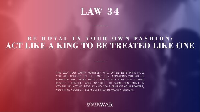 Fourty Eight Laws of Power - Law 34