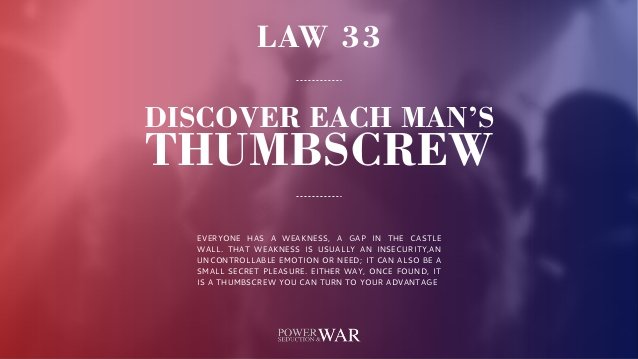 Fourty Eight Laws of Power - Law 33